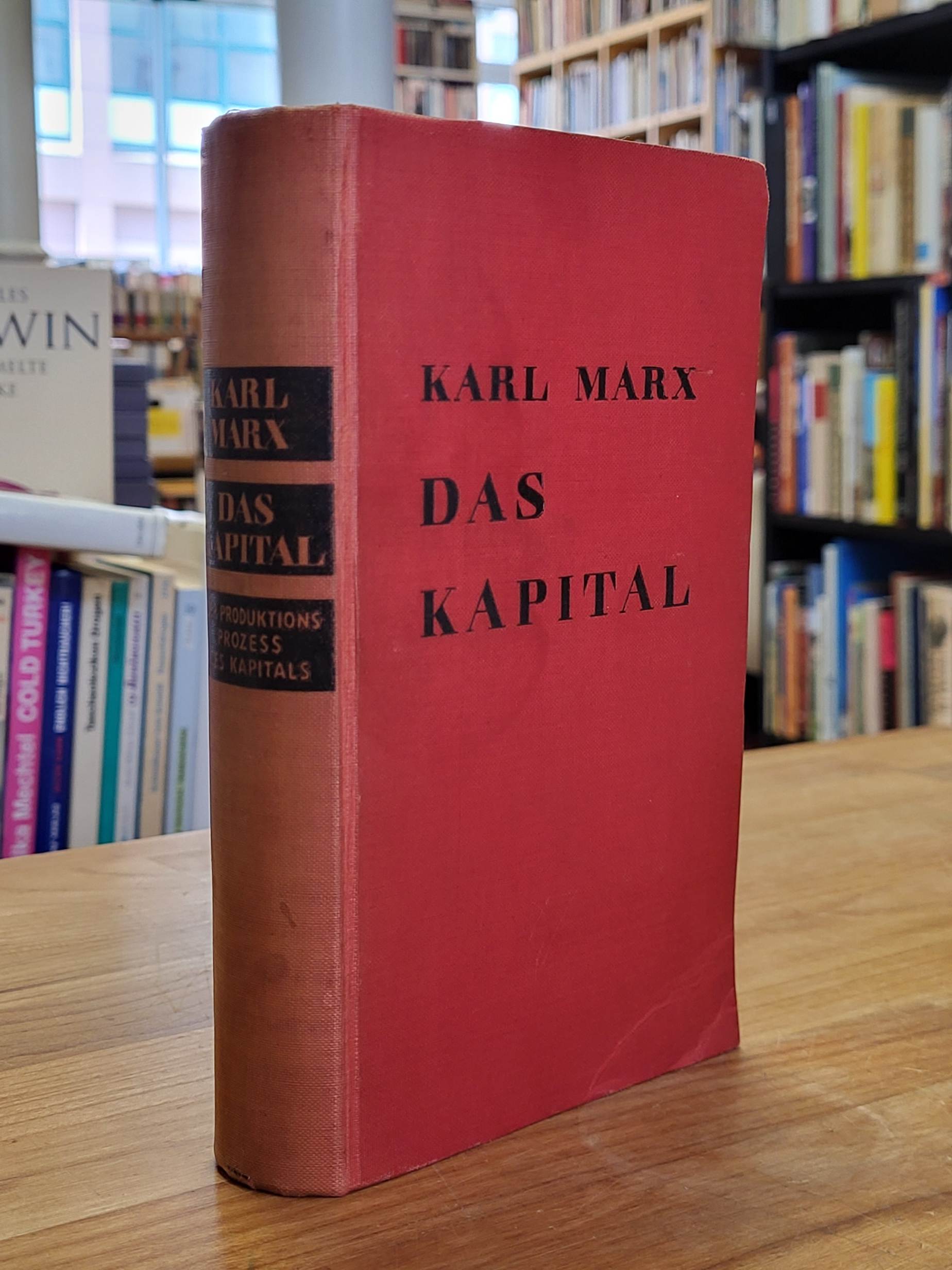 Marx, Das Kapital – Kritik der politischen Ökonomie – Ungekürzte Ausgabe nach de