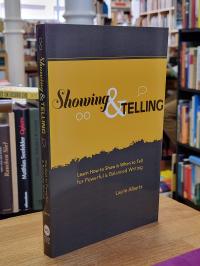 Michaels, Showing and Telling: Learn How to Show and When to Tell for Powerful &