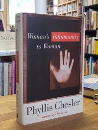 Chesler, Woman’s inhumanity to woman,