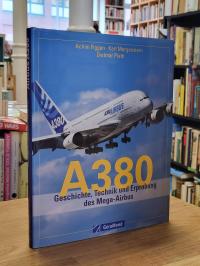 Figgen, A 380 – Geschichte, Technik und Erprobung des Mega-Airbus,